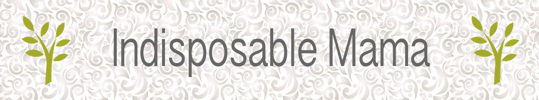 Indisposable Mama